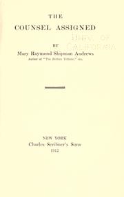 Cover of: The counsel assigned by Mary Raymond Shipman Andrews, Mary Raymond Shipman Andrews