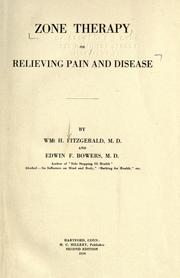 Cover of: Zone therapy, or, Relieving pain and disease by Fitzgerald, Wm. H.