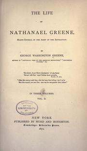 The life of Nathanael Greene by George Washington Greene