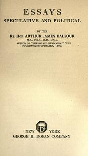 Cover of: Essays, speculative and political by Arthur James Balfour Earl of Balfour