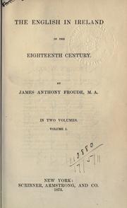 Cover of: The English in Ireland in the eighteenth century. by James Anthony Froude
