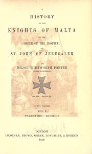 Cover of: A history of the Knights of Malta by Whitworth Porter, Whitworth Porter