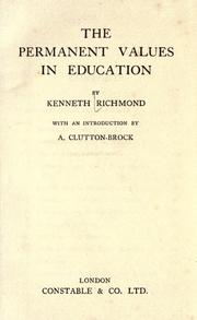 Cover of: The permanent values in education by Kenneth Richmond, Kenneth Richmond