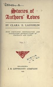 Cover of: Stories of authors' loves by Clara E. Laughlin