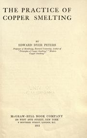 Cover of: The practice of copper smelting by Edward Dyer Peters, Edward Dyer Peters