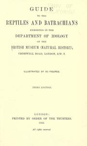 Cover of: Guide to the reptiles and batrachians exhibited in the Department of zoology of the British museum (Natural history)... by British Museum (Natural History). Department of Zoology, British Museum (Natural History). Department of Zoology