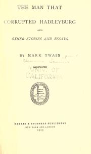 The Man that Corrupted Hadleyburg and Other Stories and Essays (14 works) by Mark Twain