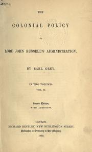 Cover of: The colonial policy of Lord John Russell's administration by Henry George Grey 3d Earl Grey