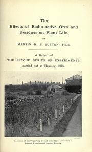 The effects of radio-active ores and residues on plant life by Martin H. F. Sutton