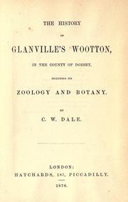 Cover of: history of Glanville's Wootton, in the County of dorset, including its zoology and botany.