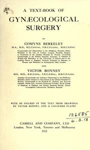 A text-book of gynaecological surgery by Berkeley, Comyns Sir