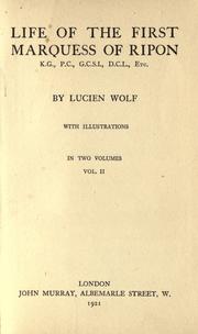 Cover of: Life of the first Marquess of Ripon ... by Lucien Wolf, Lucien Wolf