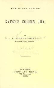 Cover of: Gypsy's cousin Joy by Elizabeth Stuart Phelps, Elizabeth Stuart Phelps