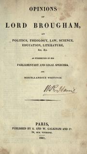 Cover of: Opinions of Lord Brougham on politics, theology, law, science, education, literature, &c.&c. by Brougham and Vaux, Henry Brougham Baron