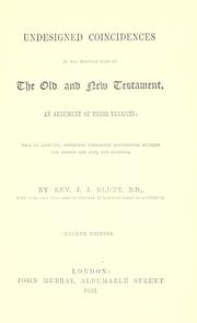 Cover of: Undesigned coincidences in the writings both of the Old and New Testament by J. J. Blunt, J. J. Blunt