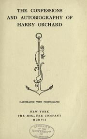 Cover of: The confessions and autobiography of Harry Orchard by Albert E. Horsley