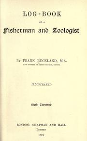 Cover of: Log-book of a fisherman and zoologist by Francis Trevelyan Buckland