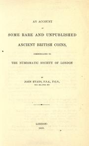 Cover of: An account of some rare and unpublished ancient British coins by Evans, John Sir