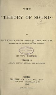 Cover of: The theory of sound by Rayleigh, John William Strutt Baron