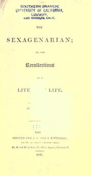 Cover of: The sexagenarian; or, The recollections of a literary life ...