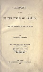 Cover of: History of the United States of America, from the discovery of the continent [to 1789] by George Bancroft