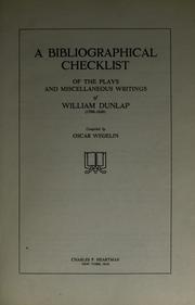 Cover of: bibliographical checklist of the plays and miscellaneous writings of William Dunlap, 1766-1839.