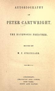 Cover of: Autobiography of Peter Cartwright, the backwoods preacher by Peter Cartwright