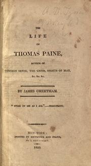 Cover of: The life of Thomas Paine, author of Common sense, The crisis, Rights of man, &c. &c. &c.
