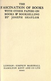 The fascination of books by Shaylor, Joseph