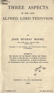 Three aspects of the late Alfred, Lord Tennyson by John Murray Moore