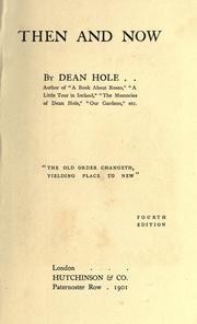 Cover of: Then and now by S. Reynolds Hole, S. Reynolds Hole