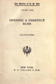 Cover of: Opening a chestnut burr. by Edward Payson Roe