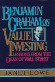 Benjamin Graham on value investing by Janet Lowe