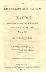 Cover of: The true grandeur of nations by Charles Sumner