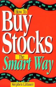 How to buy stocks the smart way by Stephen L. Littauer