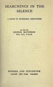 Cover of: Searchings in the silence, a series of devotional meditations by George Matheson