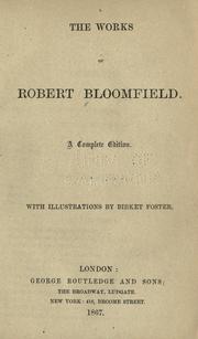 Cover of: The works of Robert Bloomfield.