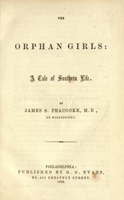 Cover of: The orphan girls by James S. Peacocke