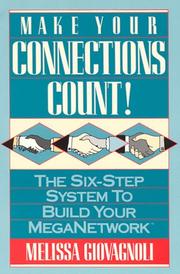 Cover of: Make Your Connections Count by Melissa Giovagnoli, Melissa Giovagnoli