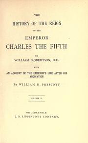 The history of the reign of the emperor Charles the Fifth by William Robertson
