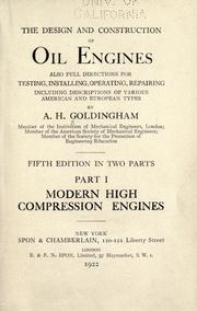 Cover of: The design and construction of oil engines by Arthur Hugh Goldingham, Arthur Hugh Goldingham