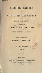 Cover of: Memoirs, letters, and comic miscellanies in prose and verse.: Edited by his brother, Horace Smith.