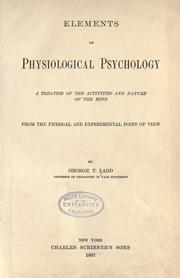 Elements of physiological psychology by Ladd, George Trumbull