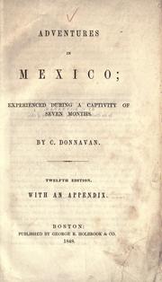 Cover of: Adventures in Mexico: experienced during a captivity of seven months.