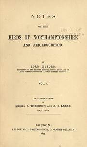 Cover of: Notes on the birds of Northamptonshire and neighbourhood by Lilford, Thomas Littleton Powys Baron