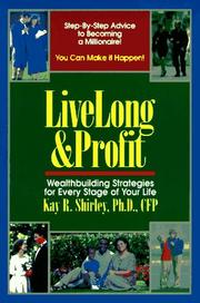 Cover of: Live long & profit by Kay R. Shirley