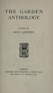 Cover of: The garden anthology by Rose Gardner