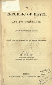 Cover of: The republic of Hayti, and its struggles by Mark Baker Bird