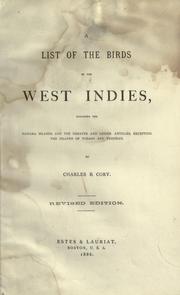 Cover of: A list of the birds of the West Indies: including the Bahama Islands, and the Greater and Lesser Antilles, excepting the islands of Tobago and Trinidad.