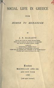 Cover of: Social life in Greece from Homer to Menander. by Mahaffy, John Pentland Sir